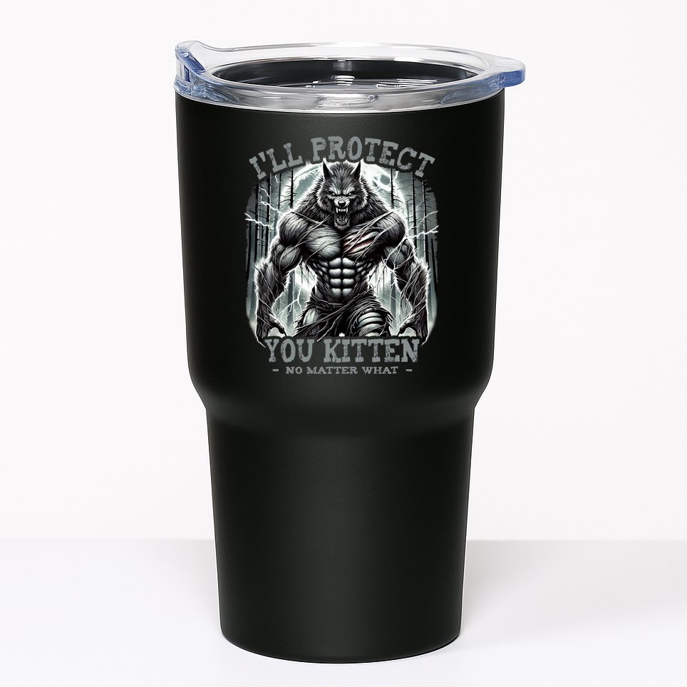 Funny Graphic ILl Protect You Kitten Alpha Wolf Tumbler