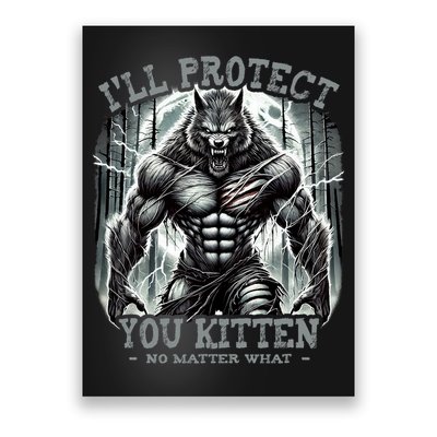 Funny Graphic ILl Protect You Kitten Alpha Wolf Poster