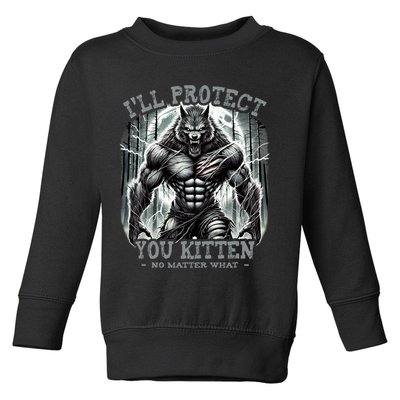 Funny Graphic ILl Protect You Kitten Alpha Wolf Toddler Sweatshirt