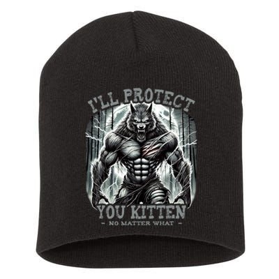 Funny Graphic ILl Protect You Kitten Alpha Wolf Short Acrylic Beanie