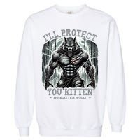 Funny Graphic ILl Protect You Kitten Alpha Wolf Garment-Dyed Sweatshirt