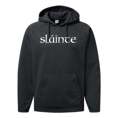 Funny Gift Irish Gaelic Slainte Gift Performance Fleece Hoodie