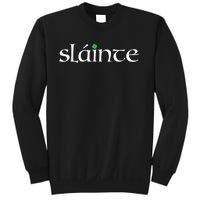 Funny Gift Irish Gaelic Slainte Gift Sweatshirt