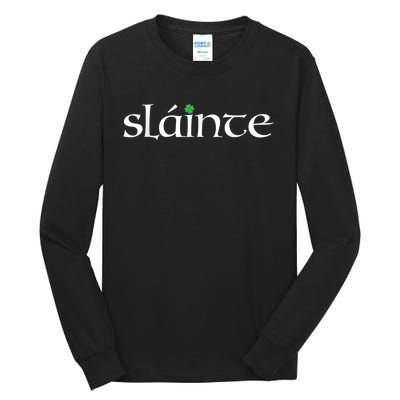 Funny Gift Irish Gaelic Slainte Gift Tall Long Sleeve T-Shirt