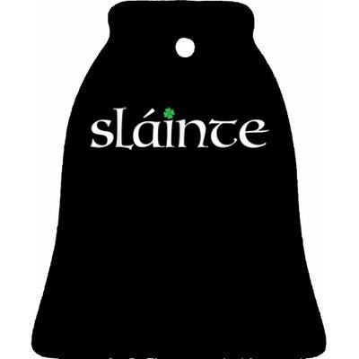 Funny Gift Irish Gaelic Slainte Gift Ceramic Bell Ornament