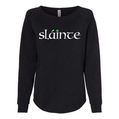 Funny Gift Irish Gaelic Slainte Gift Womens California Wash Sweatshirt