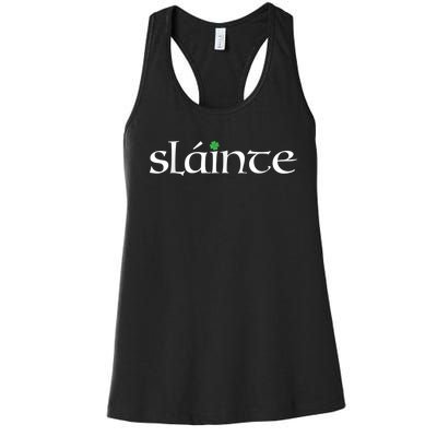 Funny Gift Irish Gaelic Slainte Gift Women's Racerback Tank