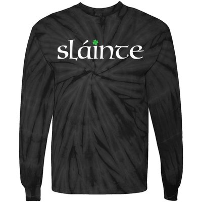 Funny Gift Irish Gaelic Slainte Gift Tie-Dye Long Sleeve Shirt