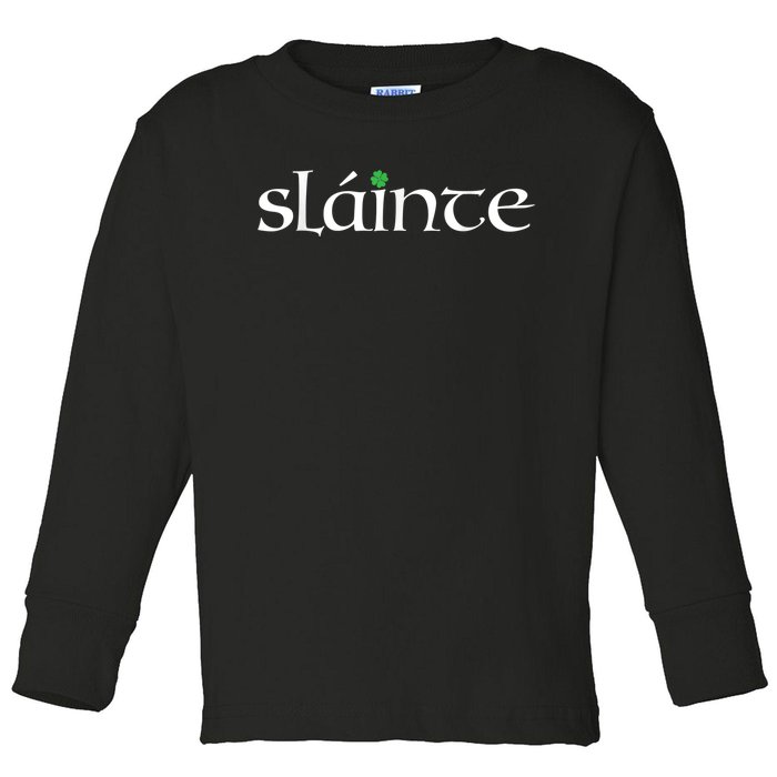 Funny Gift Irish Gaelic Slainte Gift Toddler Long Sleeve Shirt