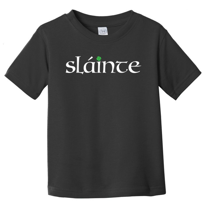 Funny Gift Irish Gaelic Slainte Gift Toddler T-Shirt