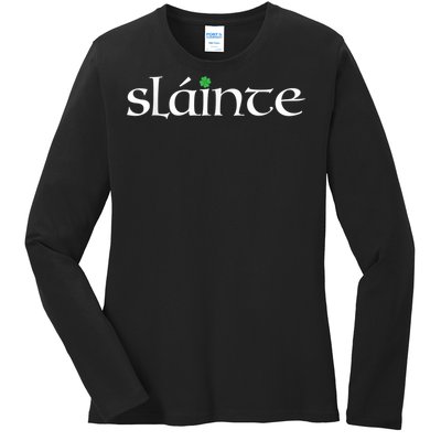 Funny Gift Irish Gaelic Slainte Gift Ladies Long Sleeve Shirt