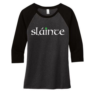 Funny Gift Irish Gaelic Slainte Gift Women's Tri-Blend 3/4-Sleeve Raglan Shirt