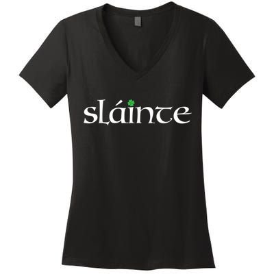 Funny Gift Irish Gaelic Slainte Gift Women's V-Neck T-Shirt