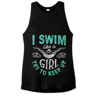 Funny Gift I Swim Like Try To Keep Up Funny Swimming Swimmer Gift Ladies PosiCharge Tri-Blend Wicking Tank