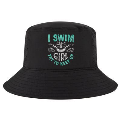 Funny Gift I Swim Like Try To Keep Up Funny Swimming Swimmer Gift Cool Comfort Performance Bucket Hat