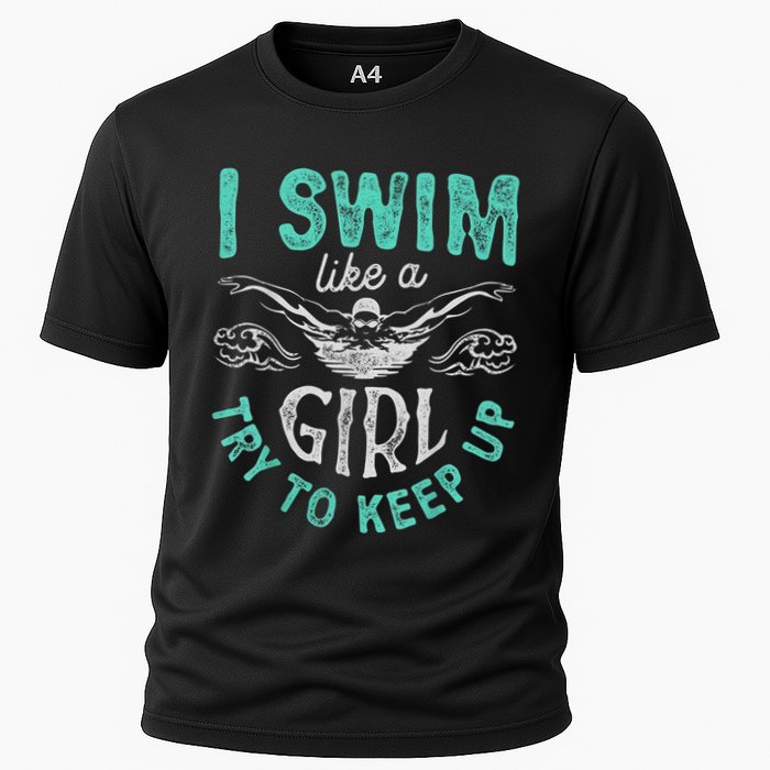 Funny Gift I Swim Like Try To Keep Up Funny Swimming Swimmer Gift Cooling Performance Crew T-Shirt