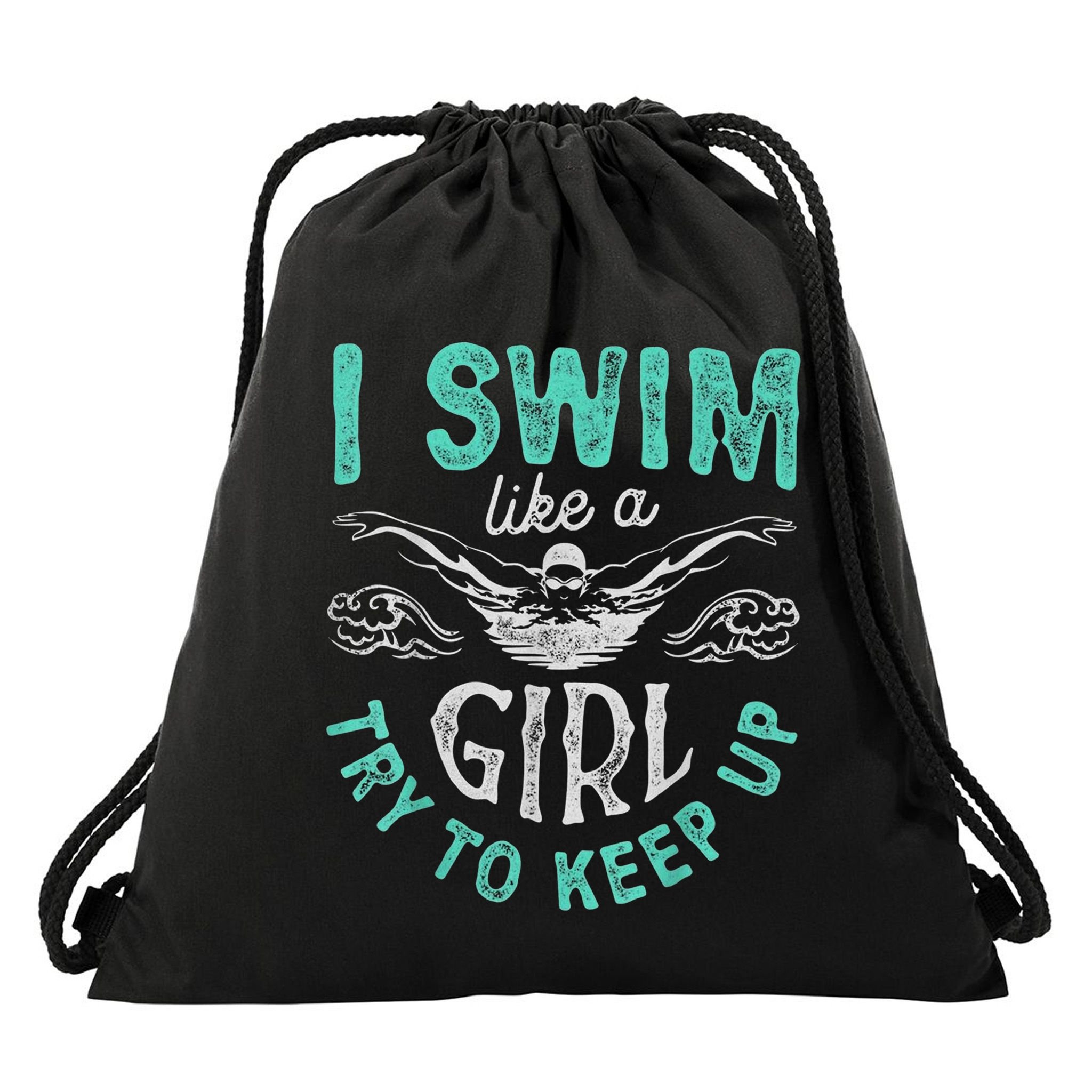 Funny Gift I Swim Like Try To Keep Up Funny Swimming Swimmer Gift Drawstring Bag