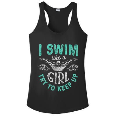 Funny Gift I Swim Like Try To Keep Up Funny Swimming Swimmer Gift Ladies PosiCharge Competitor Racerback Tank