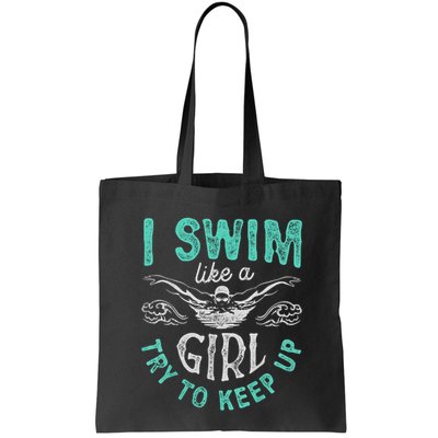 Funny Gift I Swim Like Try To Keep Up Funny Swimming Swimmer Gift Bag
