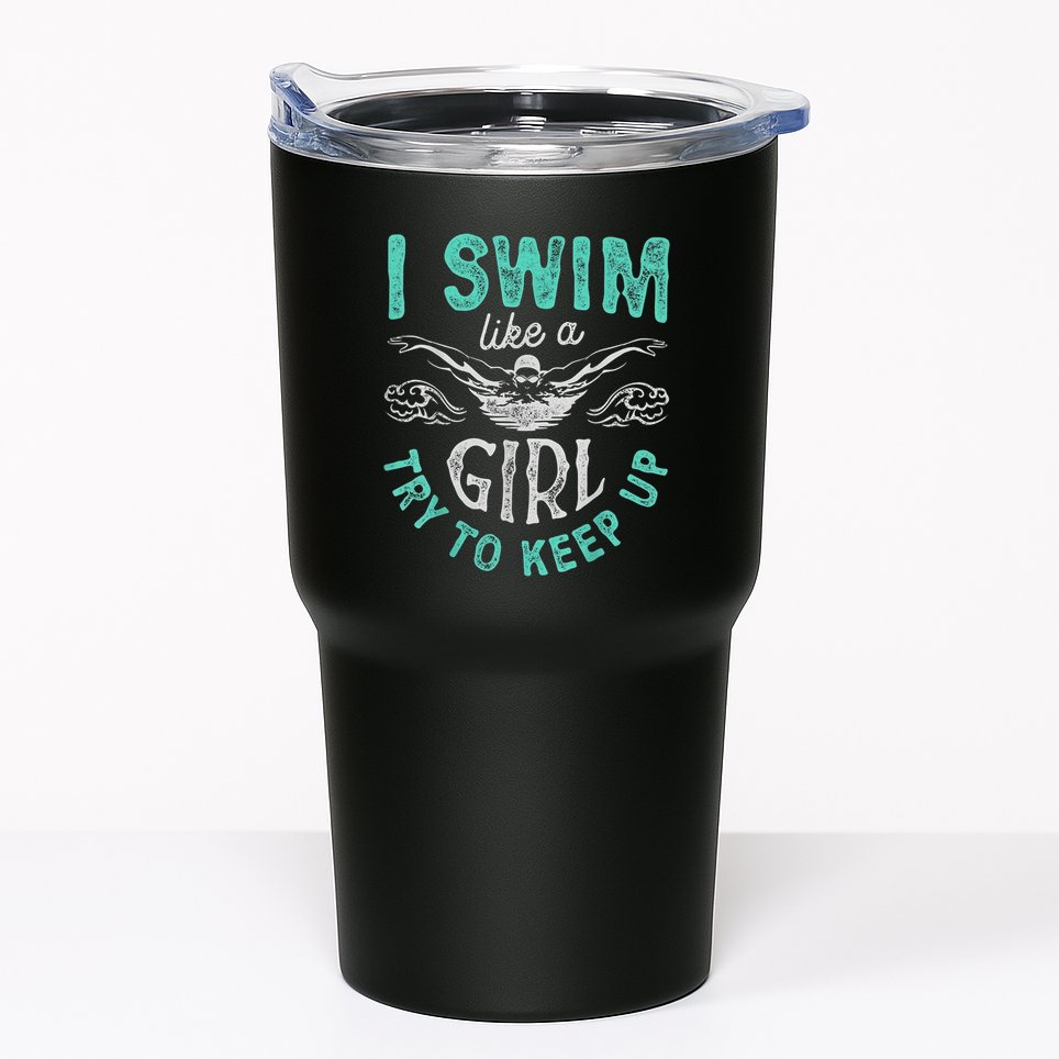 Funny Gift I Swim Like Try To Keep Up Funny Swimming Swimmer Gift Tumbler