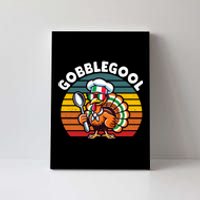 Funny Gobblegool Italian Gobble Turkey Day Fall Thanksgiving Canvas