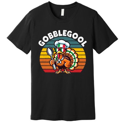 Funny Gobblegool Italian Gobble Turkey Day Fall Thanksgiving Premium T-Shirt