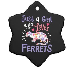 Ferret Gift Just A Girl Who Loves Ferrets Ferret Lovers Ceramic Star Ornament