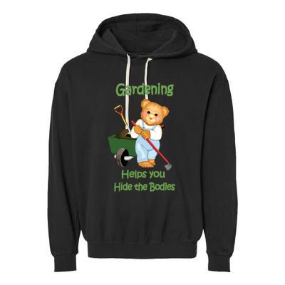 Funny Gardener Joke Gardening Helps You Hide The Bodies Garment-Dyed Fleece Hoodie