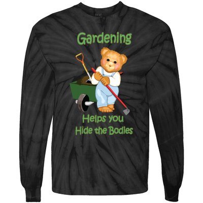 Funny Gardener Joke Gardening Helps You Hide The Bodies Tie-Dye Long Sleeve Shirt