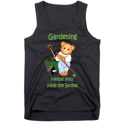 Funny Gardener Joke Gardening Helps You Hide The Bodies Tank Top