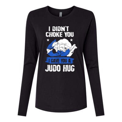 Funny Gift JudoistI Didn't Choke You I Gave You A Judo Hug Judo Gift Womens Cotton Relaxed Long Sleeve T-Shirt