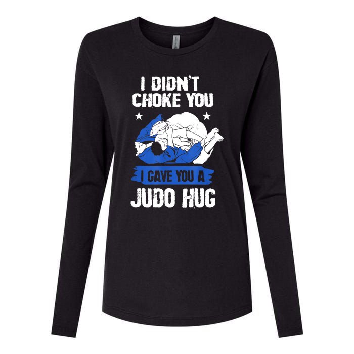 Funny Gift JudoistI Didn't Choke You I Gave You A Judo Hug Judo Gift Womens Cotton Relaxed Long Sleeve T-Shirt