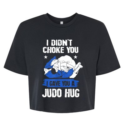 Funny Gift JudoistI Didn't Choke You I Gave You A Judo Hug Judo Gift Bella+Canvas Jersey Crop Tee