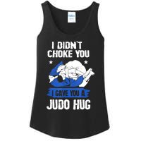 Funny Gift JudoistI Didn't Choke You I Gave You A Judo Hug Judo Gift Ladies Essential Tank