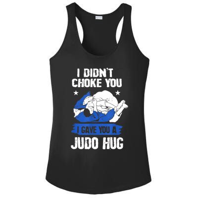 Funny Gift JudoistI Didn't Choke You I Gave You A Judo Hug Judo Gift Ladies PosiCharge Competitor Racerback Tank