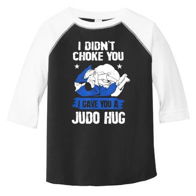 Funny Gift JudoistI Didn't Choke You I Gave You A Judo Hug Judo Gift Toddler Fine Jersey T-Shirt