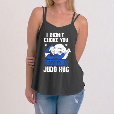 Funny Gift JudoistI Didn't Choke You I Gave You A Judo Hug Judo Gift Women's Strappy Tank