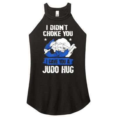 Funny Gift JudoistI Didn't Choke You I Gave You A Judo Hug Judo Gift Women's Perfect Tri Rocker Tank