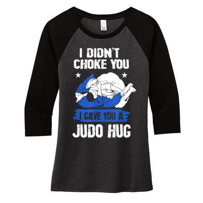 Funny Gift JudoistI Didn't Choke You I Gave You A Judo Hug Judo Gift Women's Tri-Blend 3/4-Sleeve Raglan Shirt