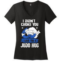 Funny Gift JudoistI Didn't Choke You I Gave You A Judo Hug Judo Gift Women's V-Neck T-Shirt