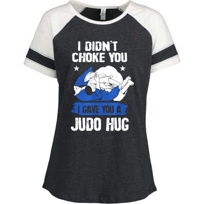 Funny Gift JudoistI Didn't Choke You I Gave You A Judo Hug Judo Gift Enza Ladies Jersey Colorblock Tee