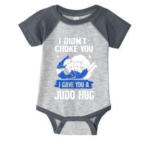 Funny Gift JudoistI Didn't Choke You I Gave You A Judo Hug Judo Gift Infant Baby Jersey Bodysuit