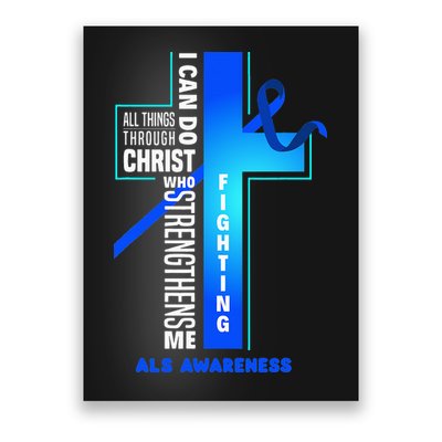 Faith God Jesus Christ ALS Warrior ALS Fighter ALS Awareness Poster