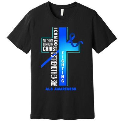 Faith God Jesus Christ ALS Warrior ALS Fighter ALS Awareness Premium T-Shirt