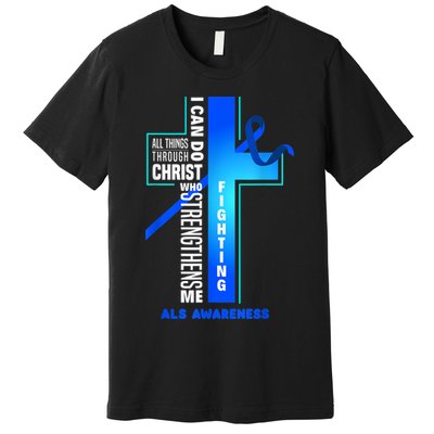 Faith God Jesus Christ ALS Warrior ALS Fighter ALS Awareness Premium T-Shirt