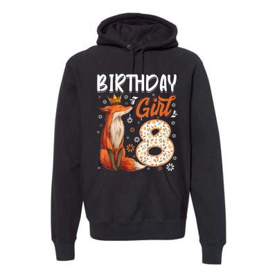 Funny Gift Kids Fox Animal Lovers 8th Birthday Girl Fox Bday 8 Year Old Gift Premium Hoodie