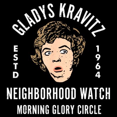 Funny Gladys Kravitz Neighborhood Watch Unisex T-Shirt