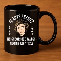 Funny Gladys Kravitz Neighborhood Watch Unisex 11oz C Handle Ceramic Mug