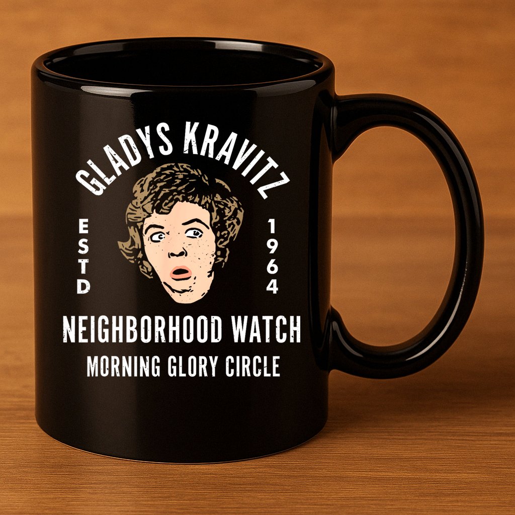 Funny Gladys Kravitz Neighborhood Watch Unisex 11oz C Handle Ceramic Mug