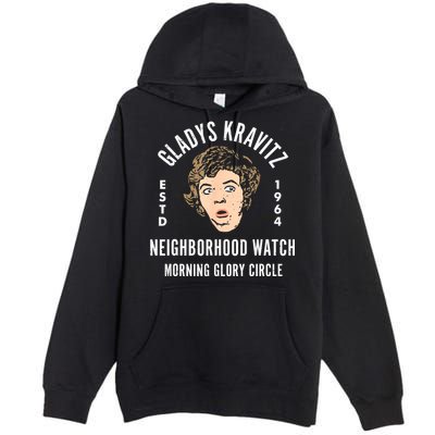 Funny Gladys Kravitz Neighborhood Watch Unisex Premium Pullover Hoodie